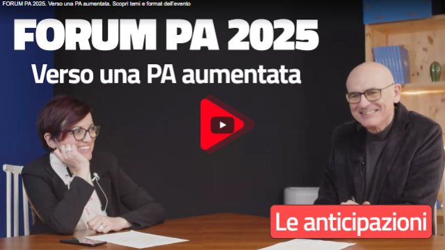 FORUM PA 2025. Verso una PA aumentata. Scopri temi e format dell’evento